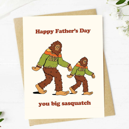 "Happy Father's Day, You Big Sasquatch" Card